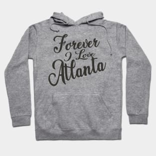 Forever i love Atlanta Hoodie